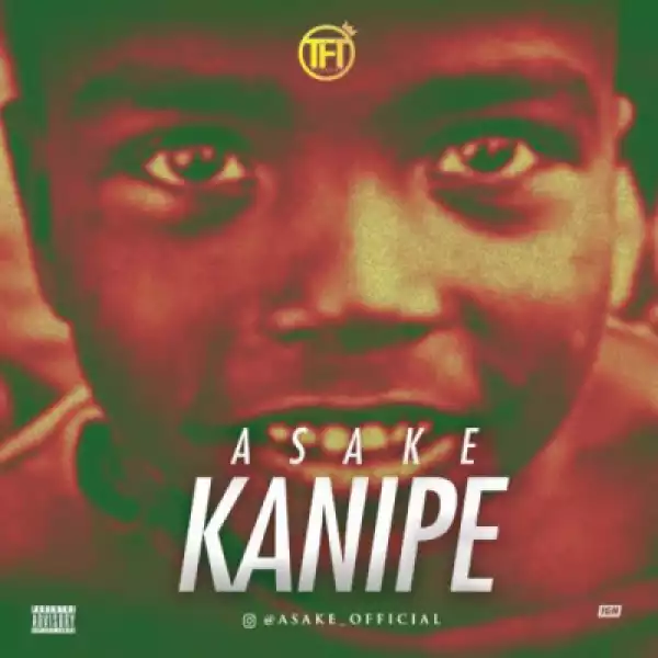 Asake - Kanipe